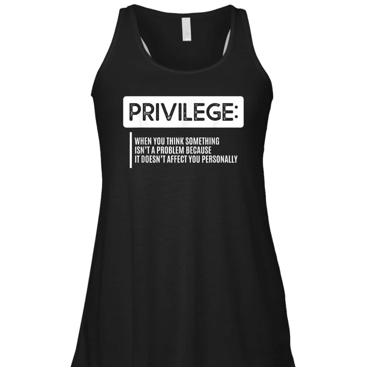 Privilege Civil Right Equality Social Justice T-Shirt Privilege Civil Right Equality Social Justice T-Shirt