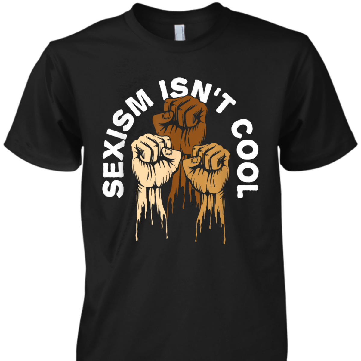 Sexism Isnt Cool Anti Racist Feminist Race Equality T-Shirt Sexism Isnt Cool Anti Racist Feminist Race Equality T-Shirt