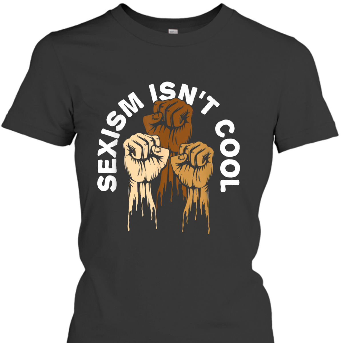 Sexism Isnt Cool Anti Racist Feminist Race Equality T-Shirt Sexism Isnt Cool Anti Racist Feminist Race Equality T-Shirt