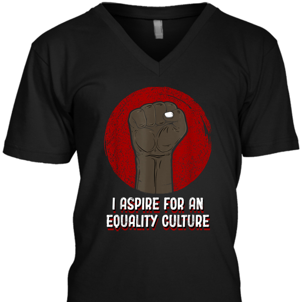 I Aspire For An Equality Culture Social Justice T-Shirt I Aspire For An Equality Culture Social Justice T-Shirt