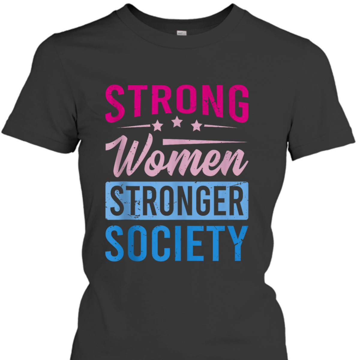 Strong Women Stronger Society - Equality Day T-Shirt Strong Women Stronger Society - Equality Day T-Shirt