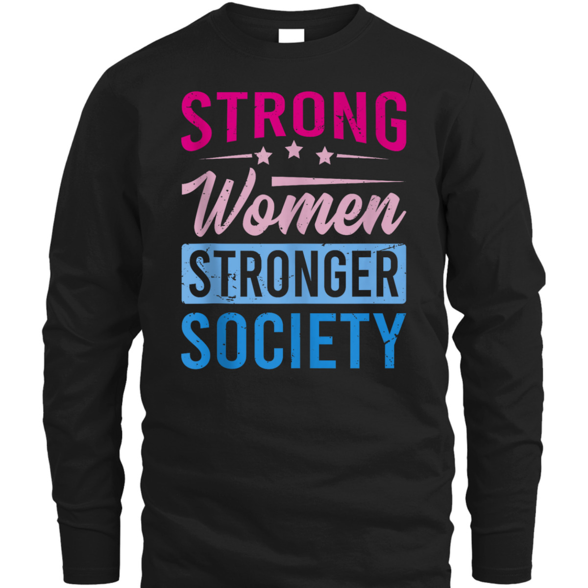 Strong Women Stronger Society - Equality Day T-Shirt Strong Women Stronger Society - Equality Day T-Shirt