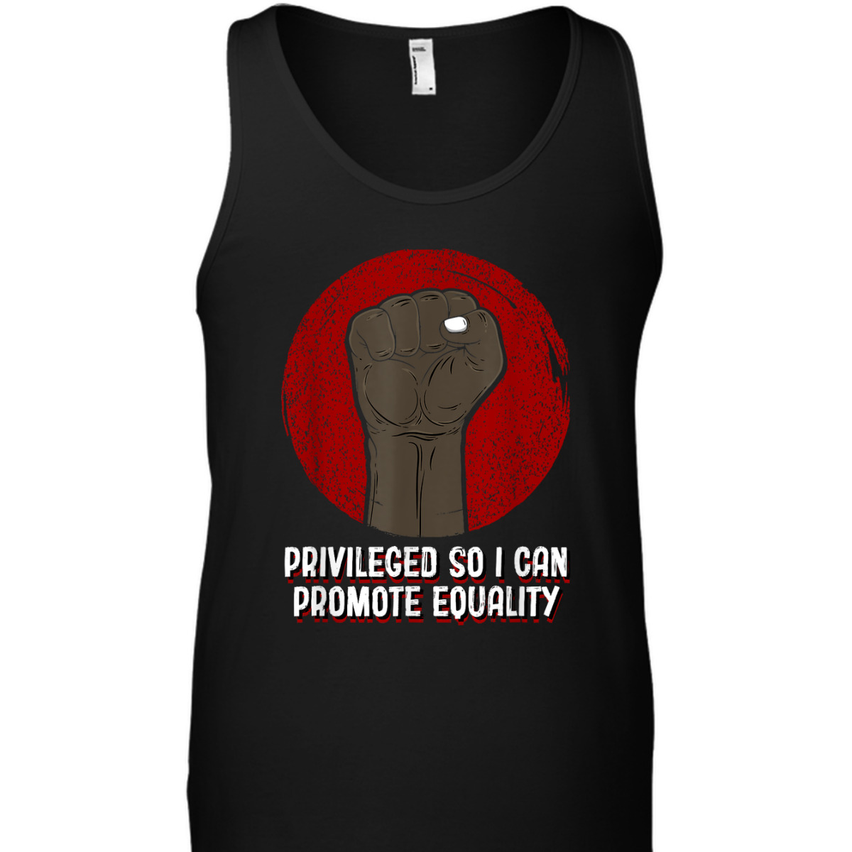 Privileged So I Can Promote Equality Humanity Anti Racist T-Shirt Privileged So I Can Promote Equality Humanity Anti Racist T-Shirt
