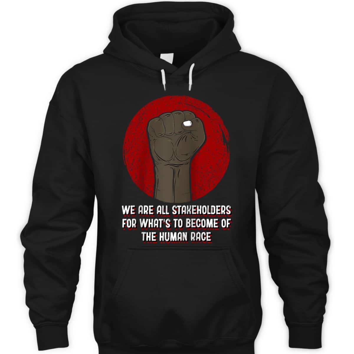 We Are All Stakeholders Independence Anti Racist Freedom T-Shirt We Are All Stakeholders Independence Anti Racist Freedom T-Shirt