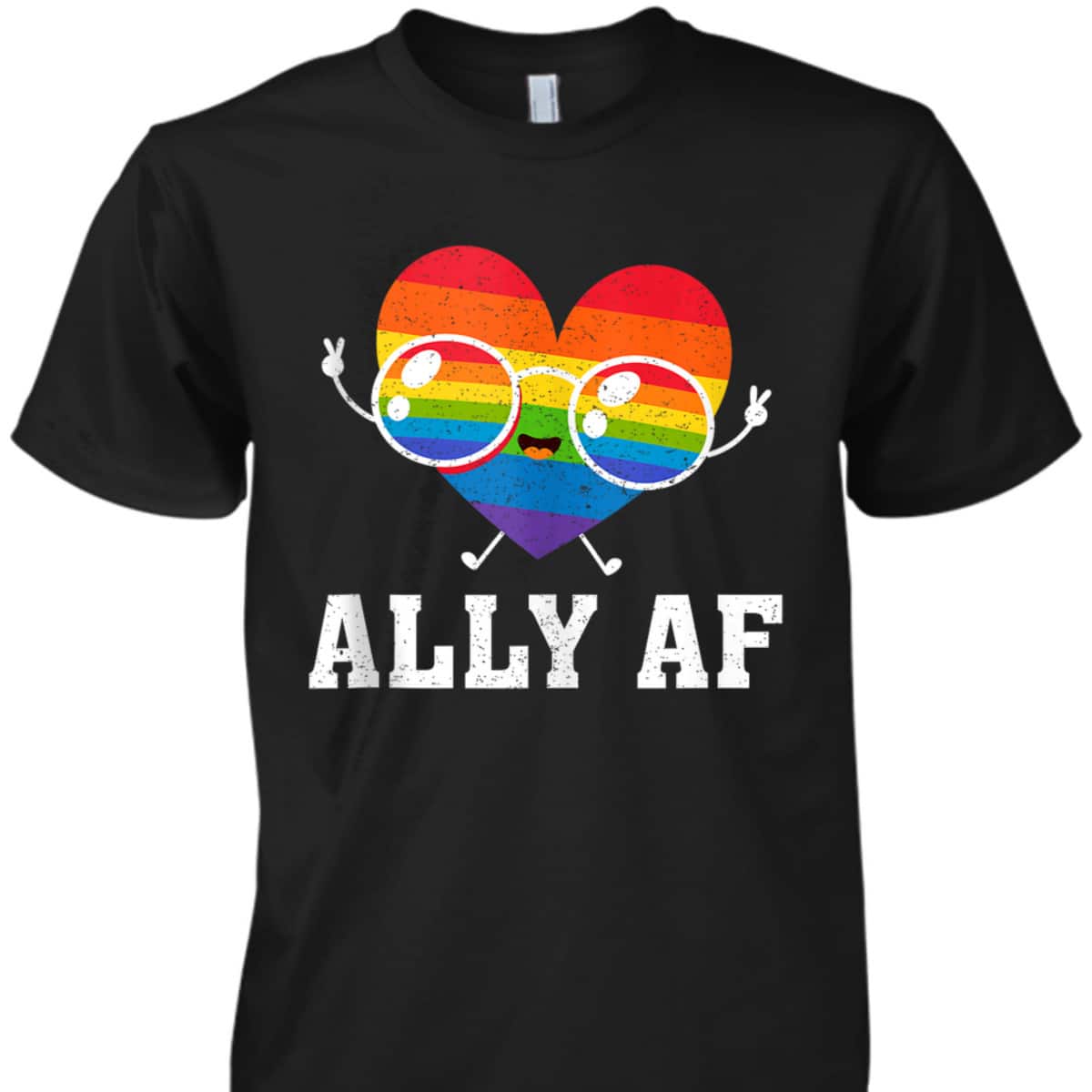 Ally AF Heart Rainbow Lesbian Love Equality Gay Pride Month T-Shirt Ally AF Heart Rainbow Lesbian Love Equality Gay Pride Month T-Shirt