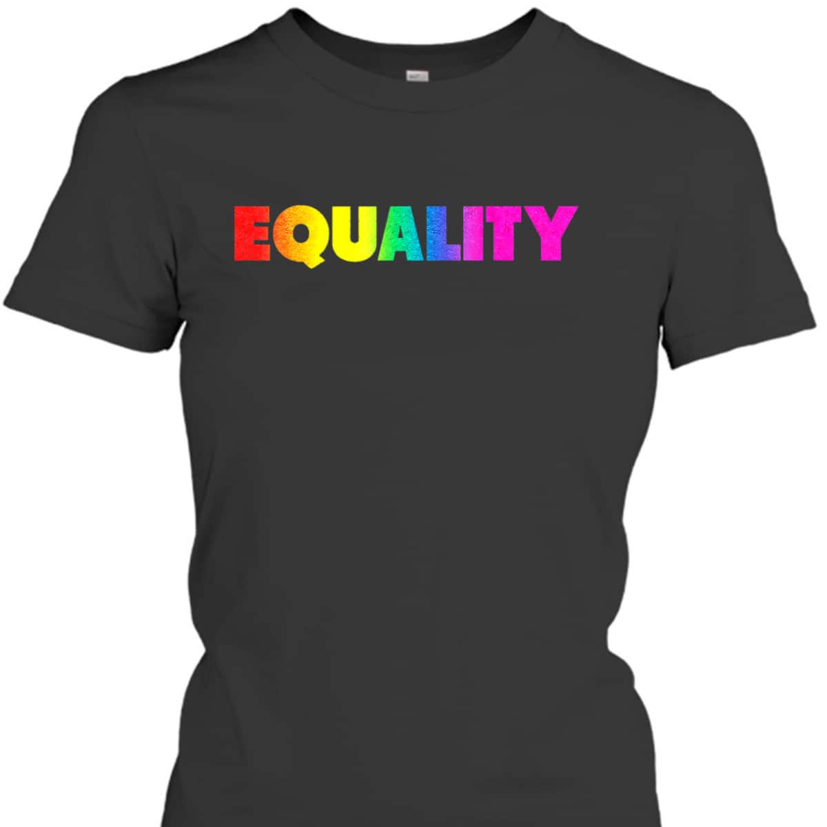 Equality Rainbow LBGTQ Ally Gay Lesbian Pride LGBT T-Shirt Equality Rainbow LBGTQ Ally Gay Lesbian Pride LGBT T-Shirt