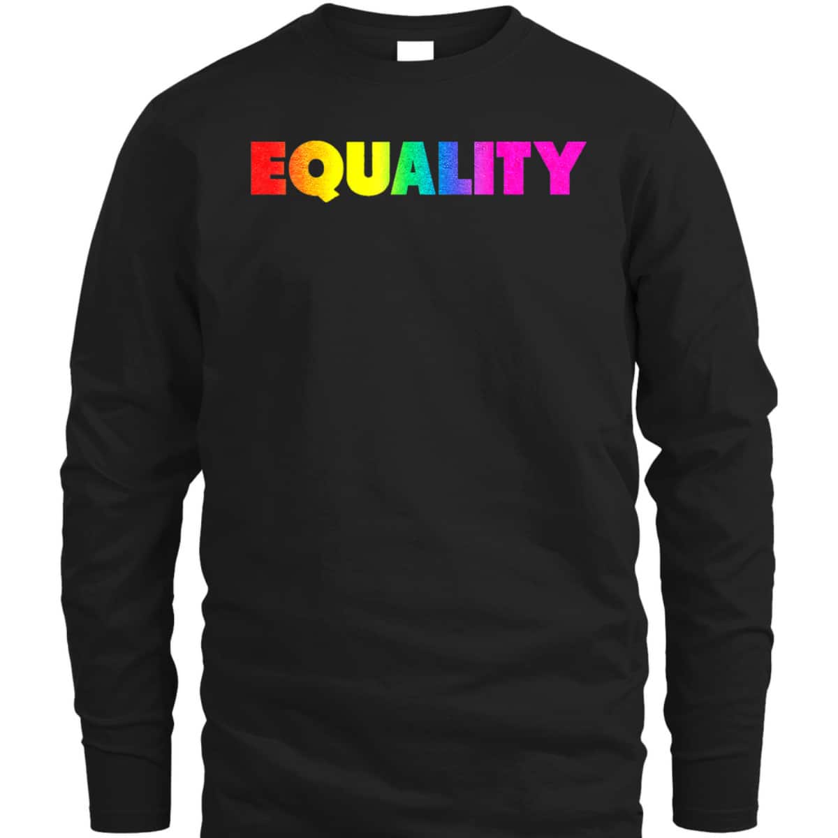 Equality Rainbow LBGTQ Ally Gay Lesbian Pride LGBT T-Shirt Equality Rainbow LBGTQ Ally Gay Lesbian Pride LGBT T-Shirt