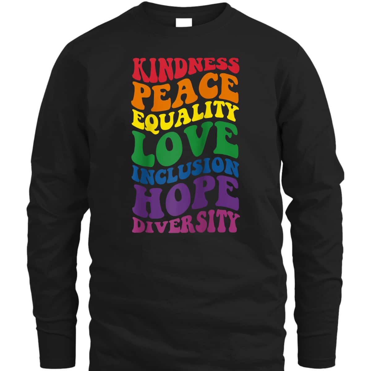 Groovy Kindness Peace Equality Rainbow Flag LGBTQ Ally Pride T-Shirt Groovy Kindness Peace Equality Rainbow Flag LGBTQ Ally Pride T-Shirt