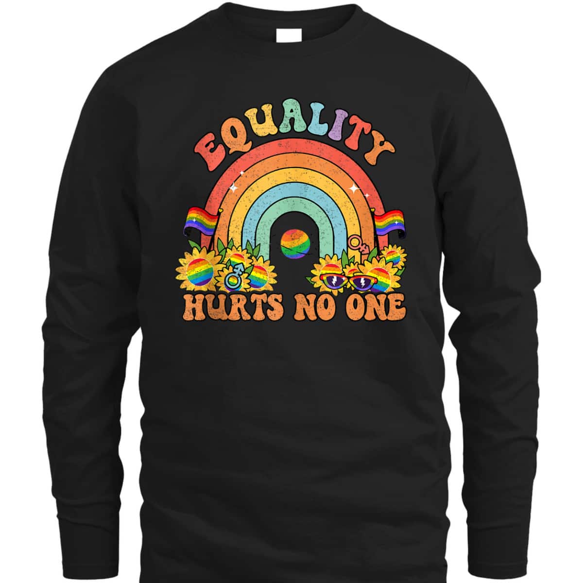 Equality Hurts No One Rainbow LGBT Gay Pride Human Rights T-Shirt Equality Hurts No One Rainbow LGBT Gay Pride Human Rights T-Shirt