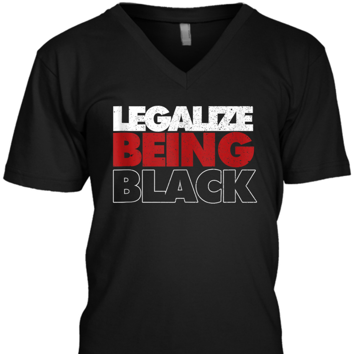 Legalize Being Black Human Rights Equality T-Shirt Legalize Being Black Human Rights Equality T-Shirt