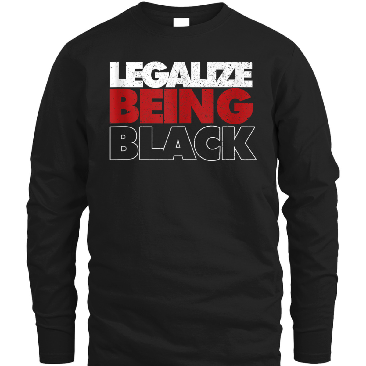 Legalize Being Black Human Rights Equality T-Shirt Legalize Being Black Human Rights Equality T-Shirt