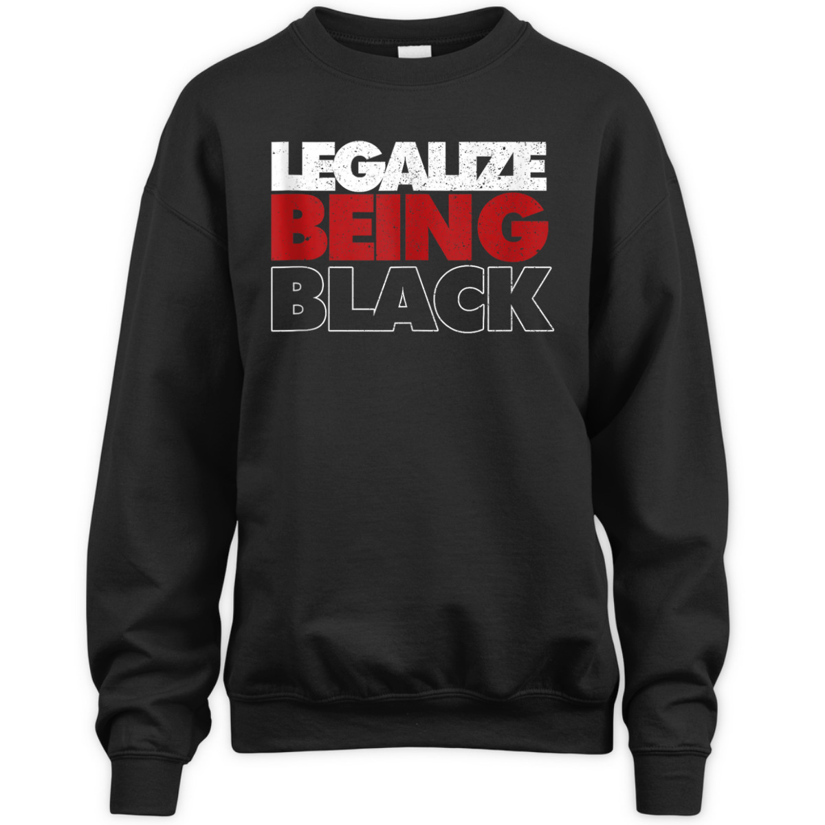 Legalize Being Black Human Rights Equality T-Shirt Legalize Being Black Human Rights Equality T-Shirt