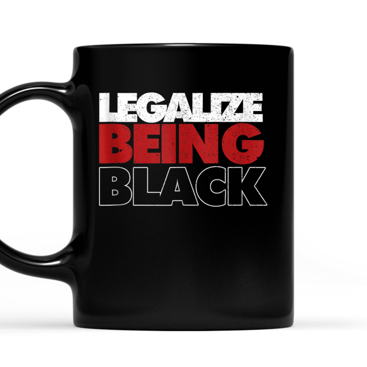 Legalize Being Black Human Rights Equality T-Shirt Legalize Being Black Human Rights Equality T-Shirt