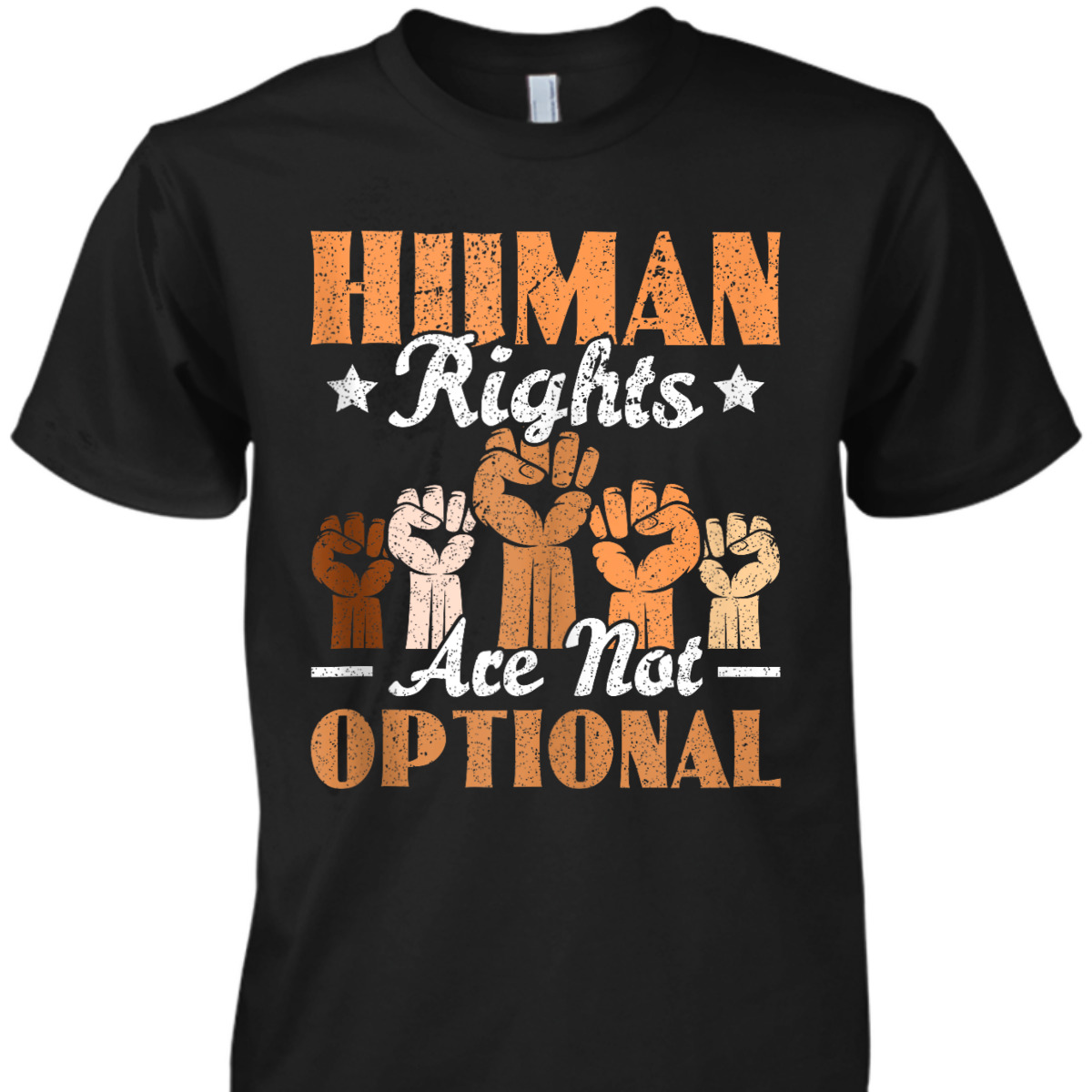 Human Rights Are Not Optional Equality Human Rights Day T-Shirt Human Rights Are Not Optional Equality Human Rights Day T-Shirt