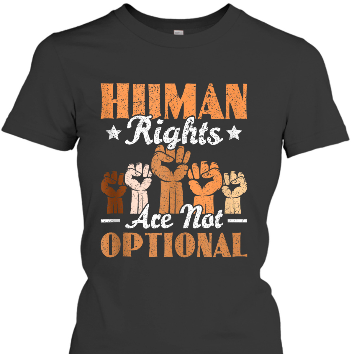 Human Rights Are Not Optional Equality Human Rights Day T-Shirt Human Rights Are Not Optional Equality Human Rights Day T-Shirt
