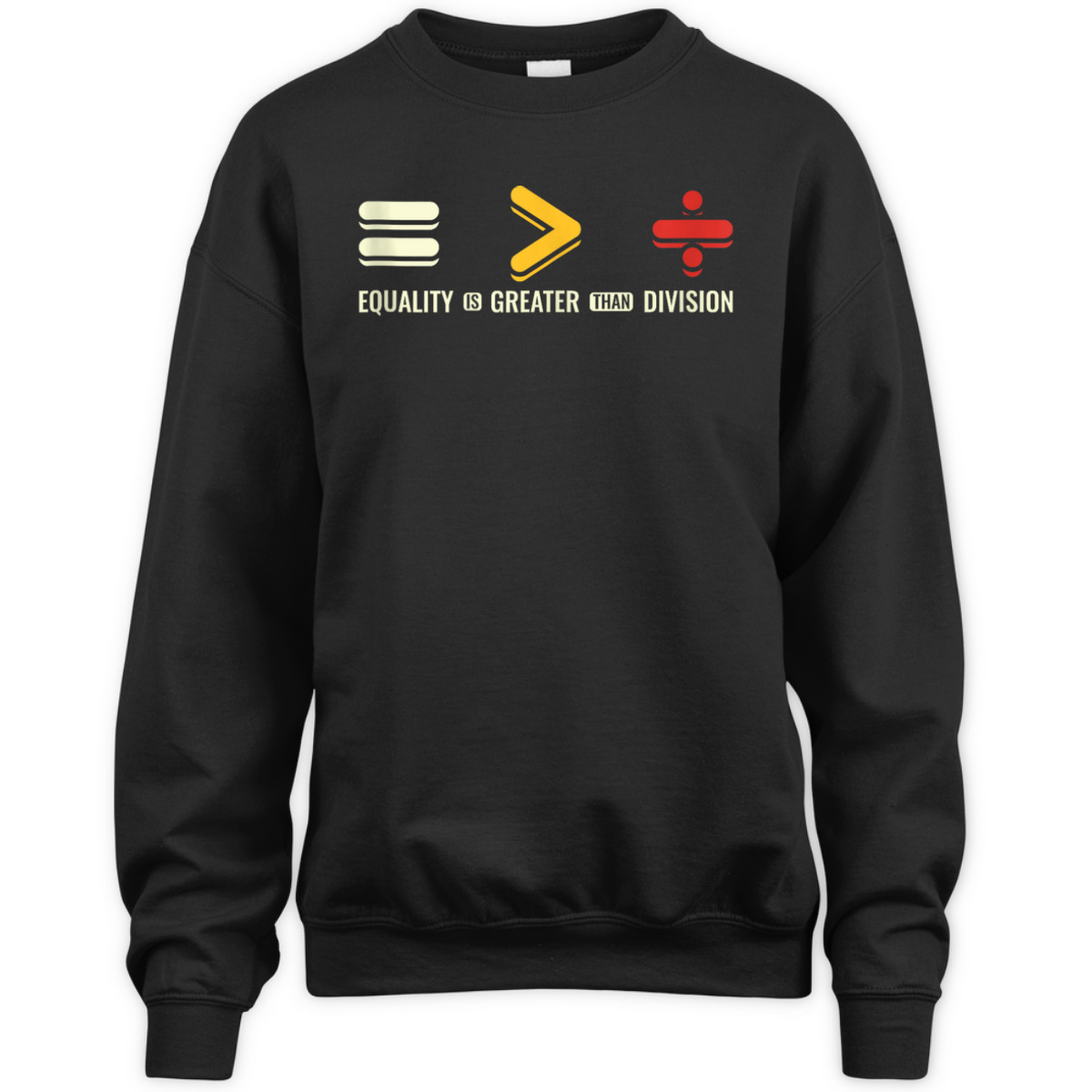 Equality Is Greater Than Division Human Rights Day T-Shirt Equality Is Greater Than Division Human Rights Day T-Shirt