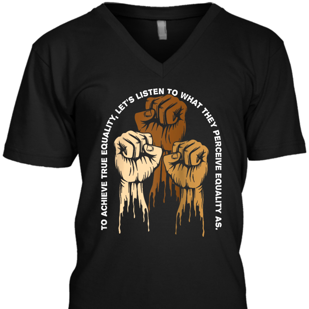 To Achieve Equality Anti Racist Kindness T-Shirt To Achieve Equality Anti Racist Kindness T-Shirt