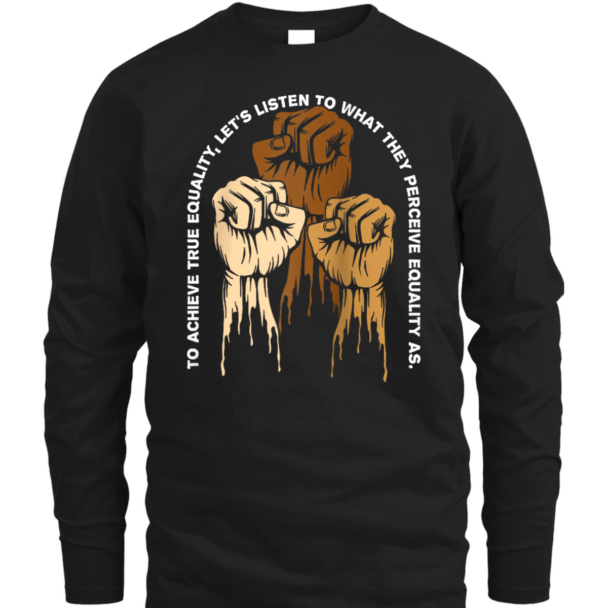 To Achieve Equality Anti Racist Kindness T-Shirt To Achieve Equality Anti Racist Kindness T-Shirt