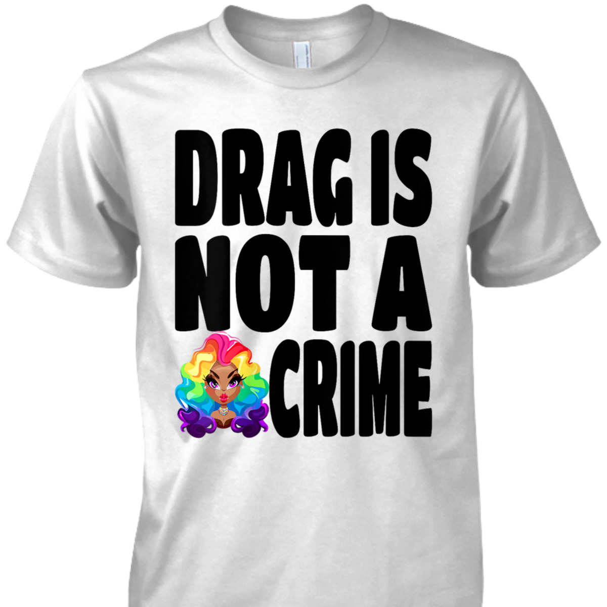Womens LGBT Gay Pride Equality Queen Rainbow Drag Is Not A Crime T-Shirt Womens LGBT Gay Pride Equality Queen Rainbow Drag Is Not A Crime T-Shirt