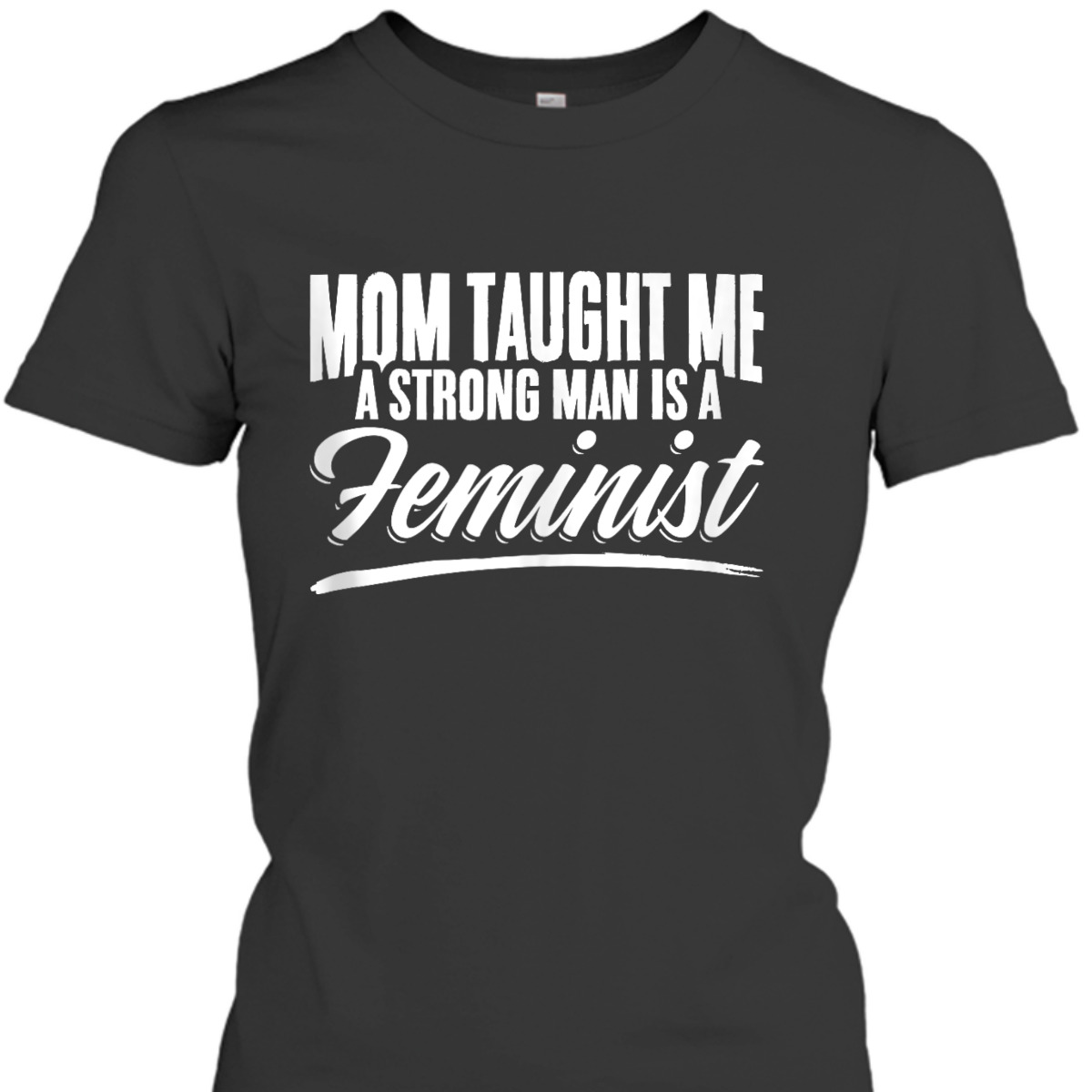 Mom Taught Me Equal Rights Women Equality Feminism Feminist T-Shirt Mom Taught Me Equal Rights Women Equality Feminism Feminist T-Shirt