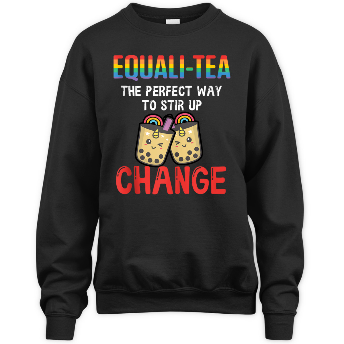 Equali-Tea The Perfect Way To Stir Up Change T-Shirt Equali-Tea The Perfect Way To Stir Up Change T-Shirt