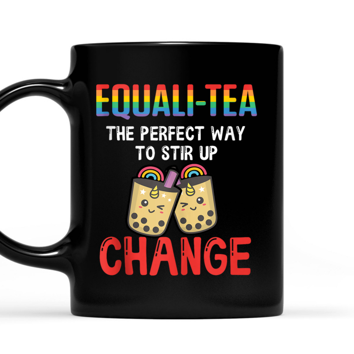 Equali-Tea The Perfect Way To Stir Up Change T-Shirt Equali-Tea The Perfect Way To Stir Up Change T-Shirt