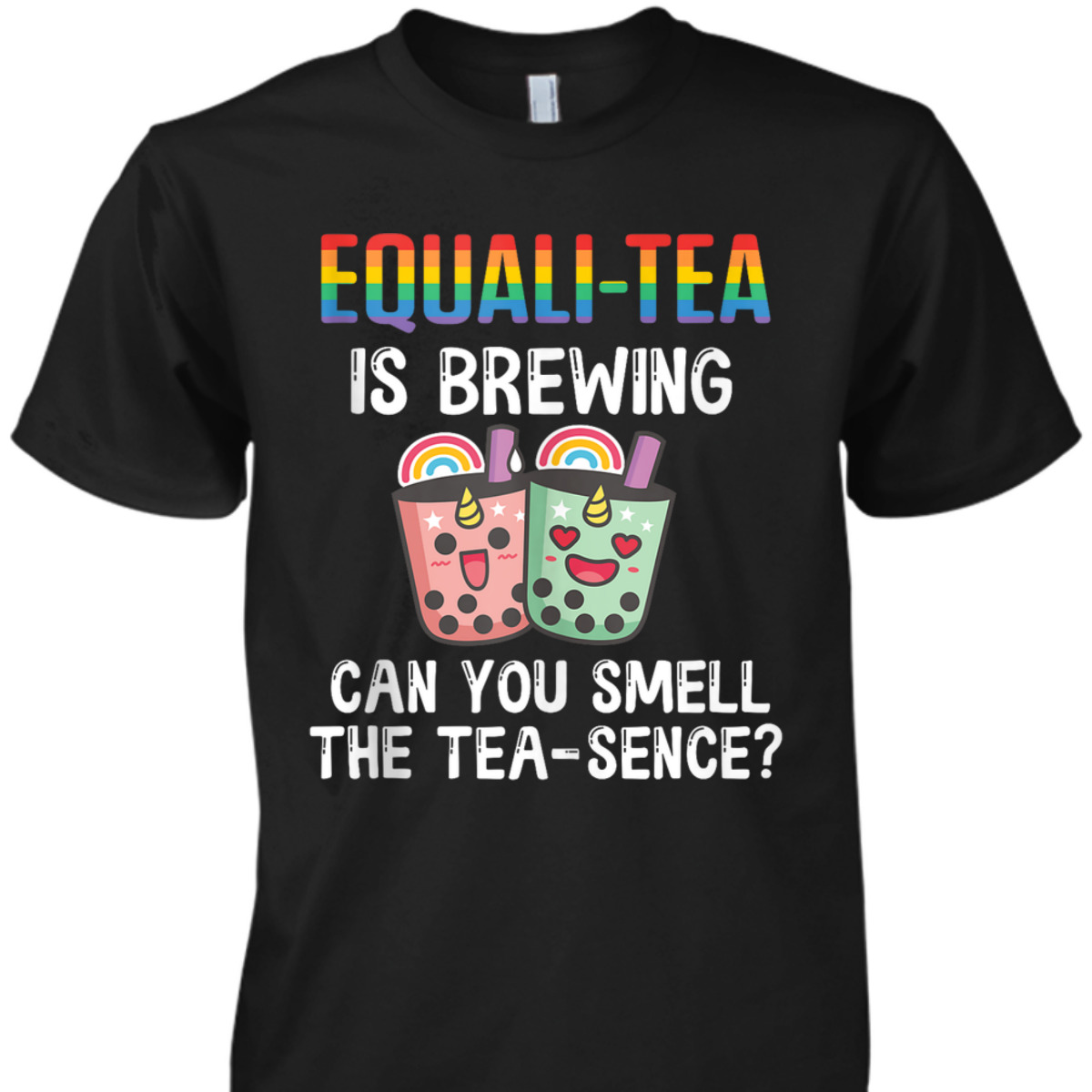 Equali- Tea Is Brewing, Can You Smell The Tea-Sence T-Shirt Equali- Tea Is Brewing, Can You Smell The Tea-Sence T-Shirt