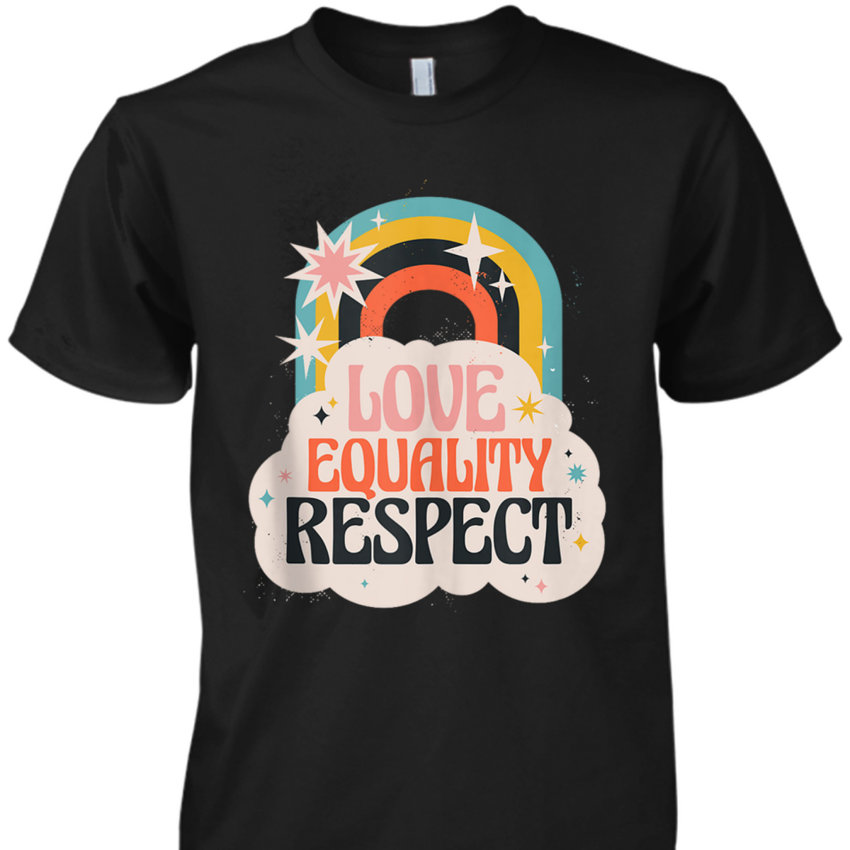 Love Equality Respect Equality Social Justice T-Shirt Love Equality Respect Equality Social Justice T-Shirt