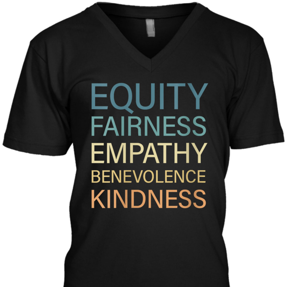 Womens Equality Fairness Empathy Benevolence Kindness T-Shirt Womens Equality Fairness Empathy Benevolence Kindness T-Shirt