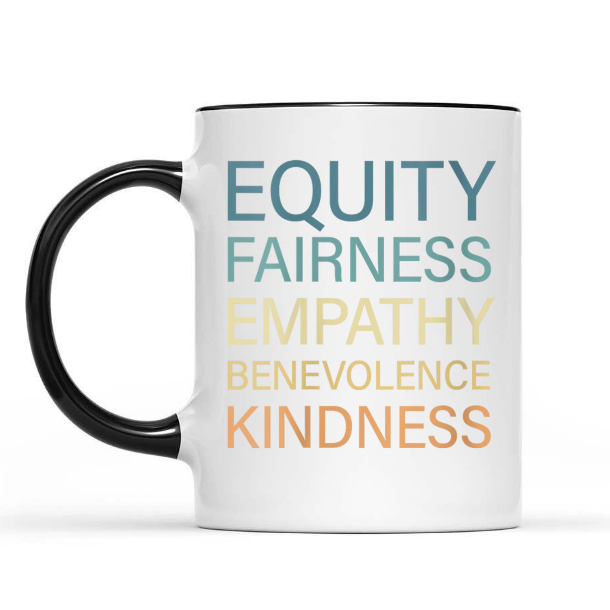 Womens Equality Fairness Empathy Benevolence Kindness T-Shirt Womens Equality Fairness Empathy Benevolence Kindness T-Shirt