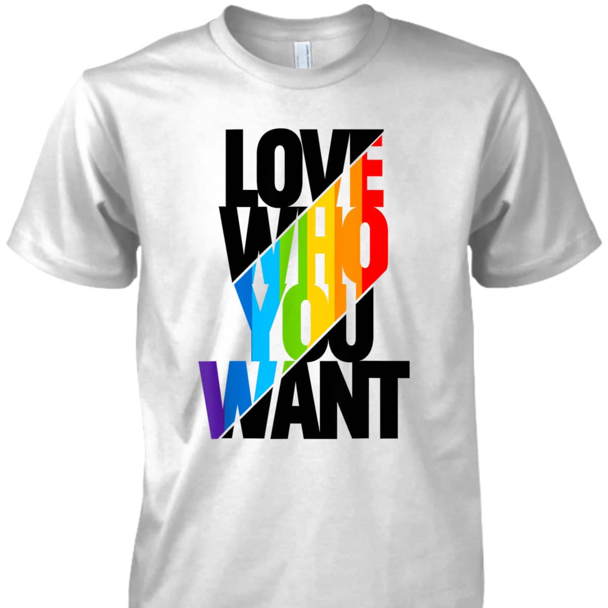 Love Who You Want Rainbow LGBT Pride Equality Love Is Love T-Shirt Love Who You Want Rainbow LGBT Pride Equality Love Is Love T-Shirt
