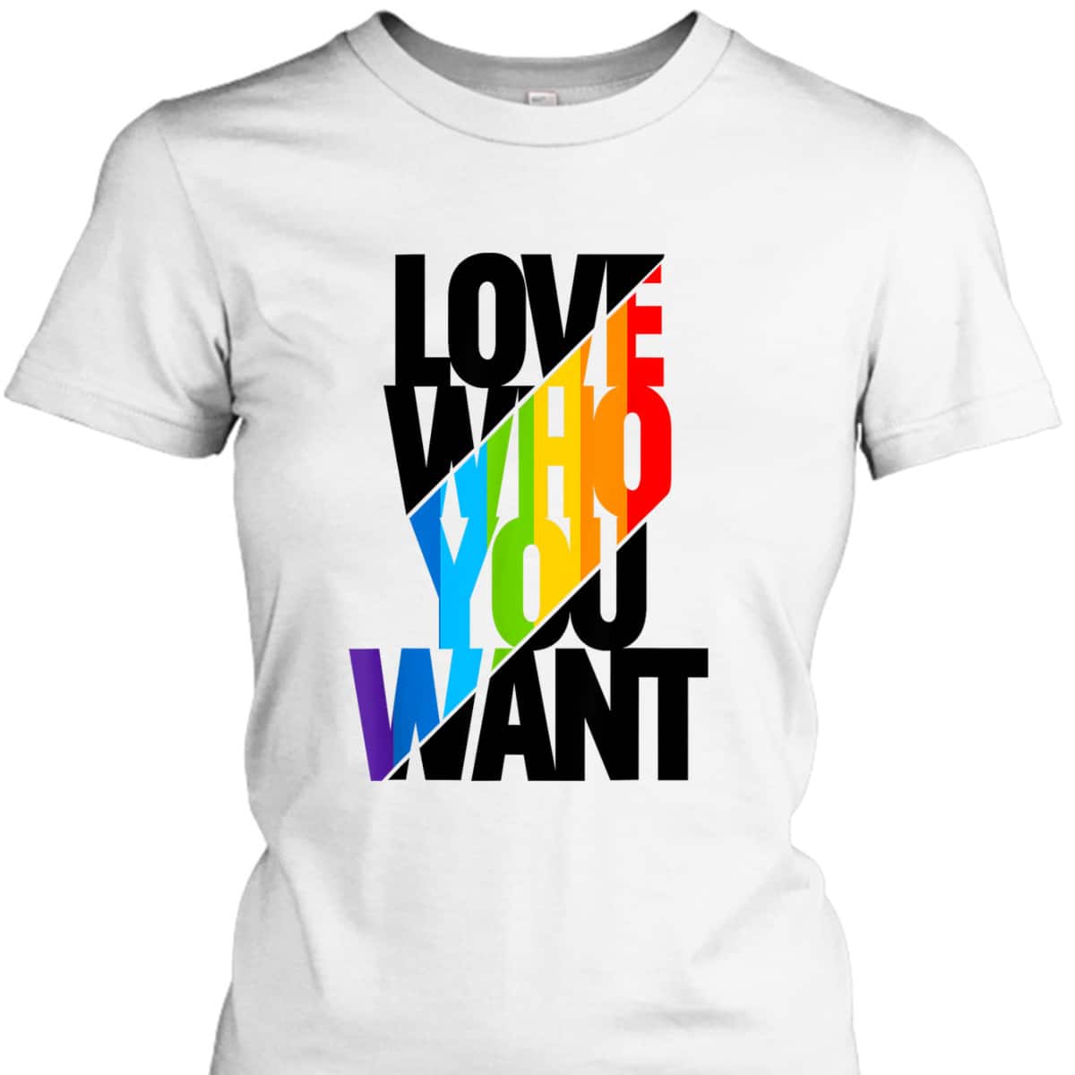 Love Who You Want Rainbow LGBT Pride Equality Love Is Love T-Shirt Love Who You Want Rainbow LGBT Pride Equality Love Is Love T-Shirt