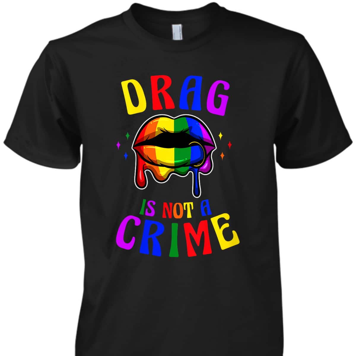 Womens Drag Is Not A Crime LGBT Pride Equality Queen T-Shirt