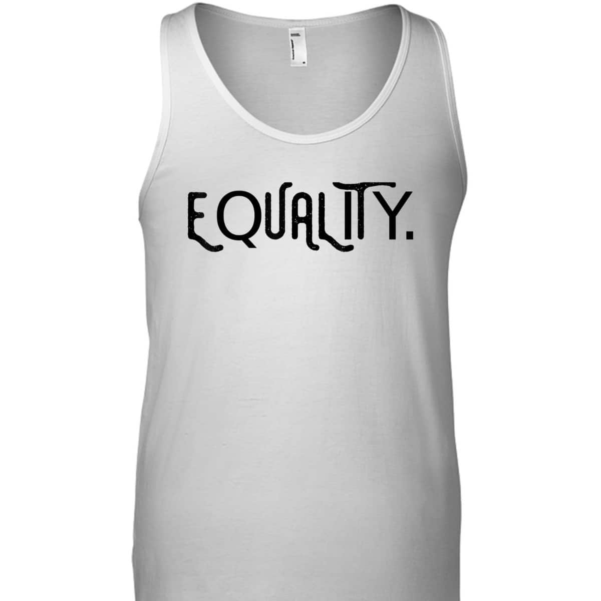 Equality Anti-racist Anti-racism Political Activism Gift T-Shirt