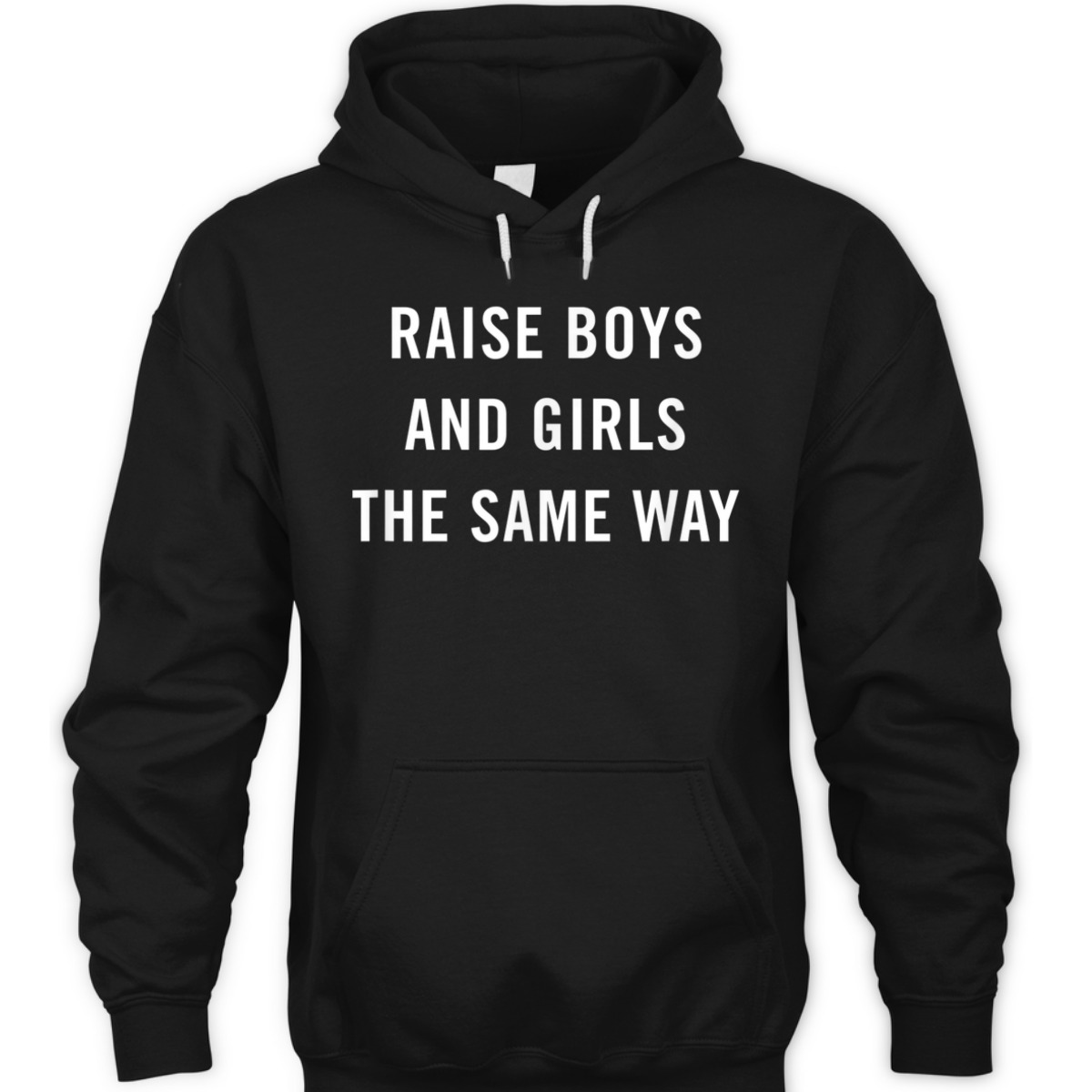 Raise Boys And Girls The Same Way Feminism Gender Equality T-Shirt