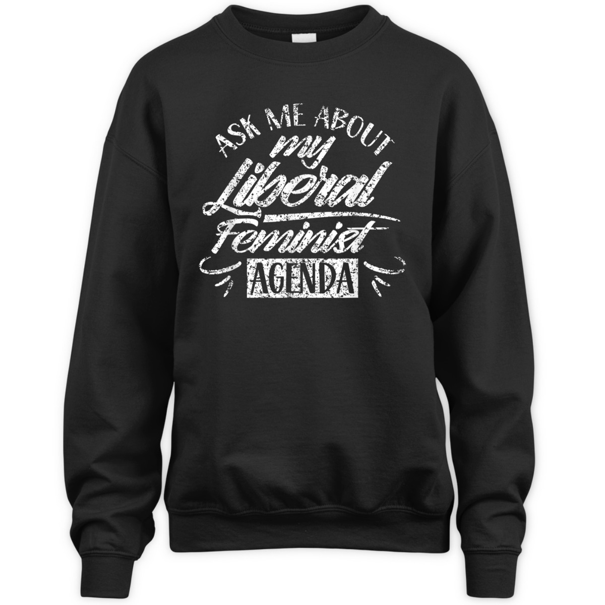Ask Me About My Liberal Feminist Agenda Female Feminism T-Shirt Ask Me About My Liberal Feminist Agenda Female Feminism T-Shirt