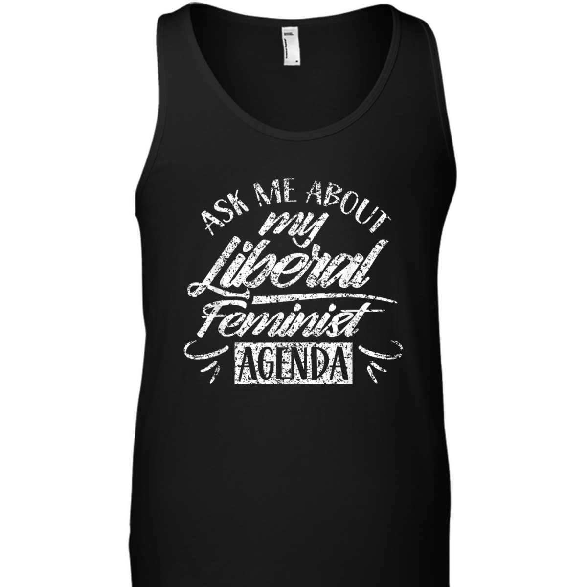 Ask Me About My Liberal Feminist Agenda Female Feminism T-Shirt