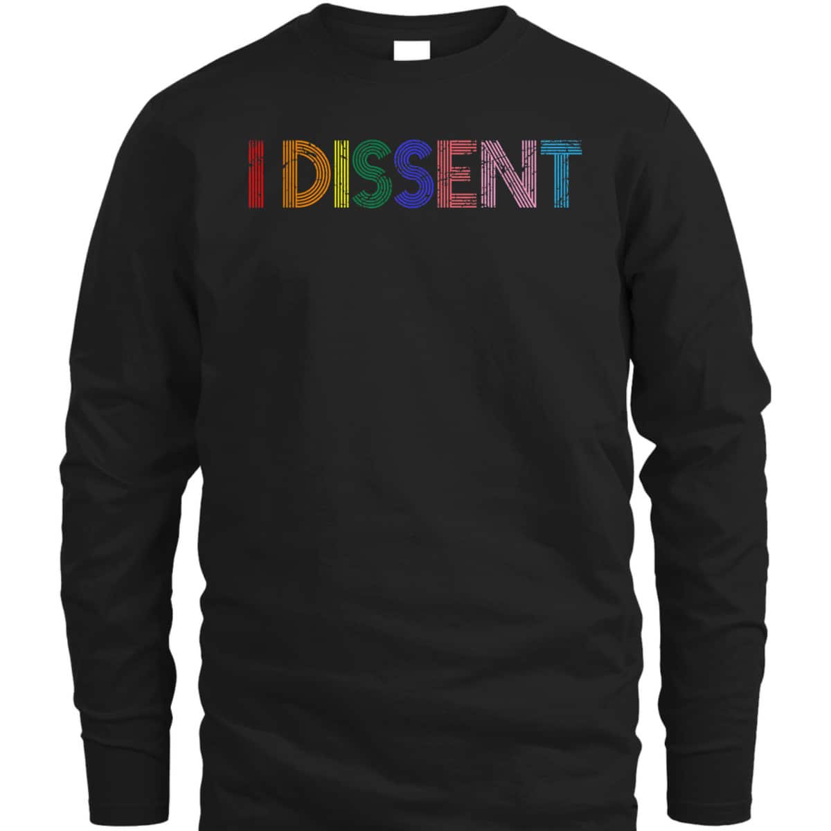 Feminist Power Resistance Equal Rights LGBT I Dissent T-Shirt Feminist Power Resistance Equal Rights LGBT I Dissent T-Shirt