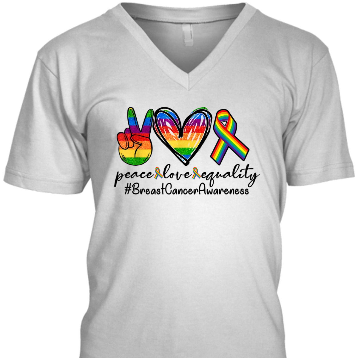 Rainbow Ribbon Peace Love Equality Breast Cancer Awareness T-Shirt