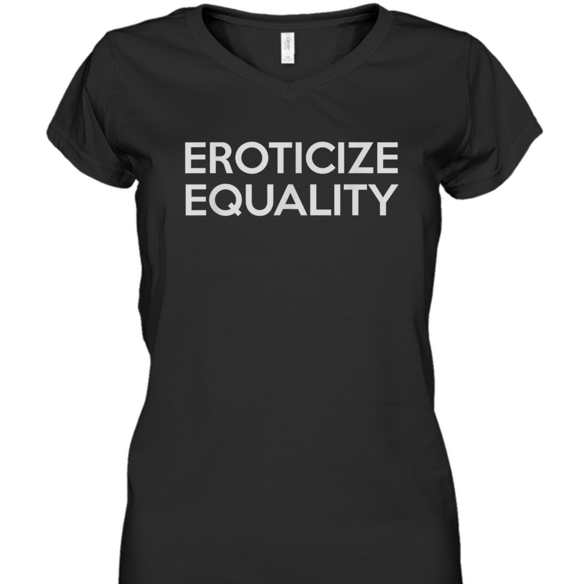 Eroticize Equality T-Shirt Eroticize Equality T-Shirt