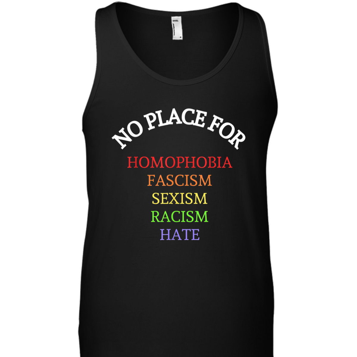Equality No Place For Homophobia Fascism Racism Sexism Hate T-Shirt Equality No Place For Homophobia Fascism Racism Sexism Hate T-Shirt