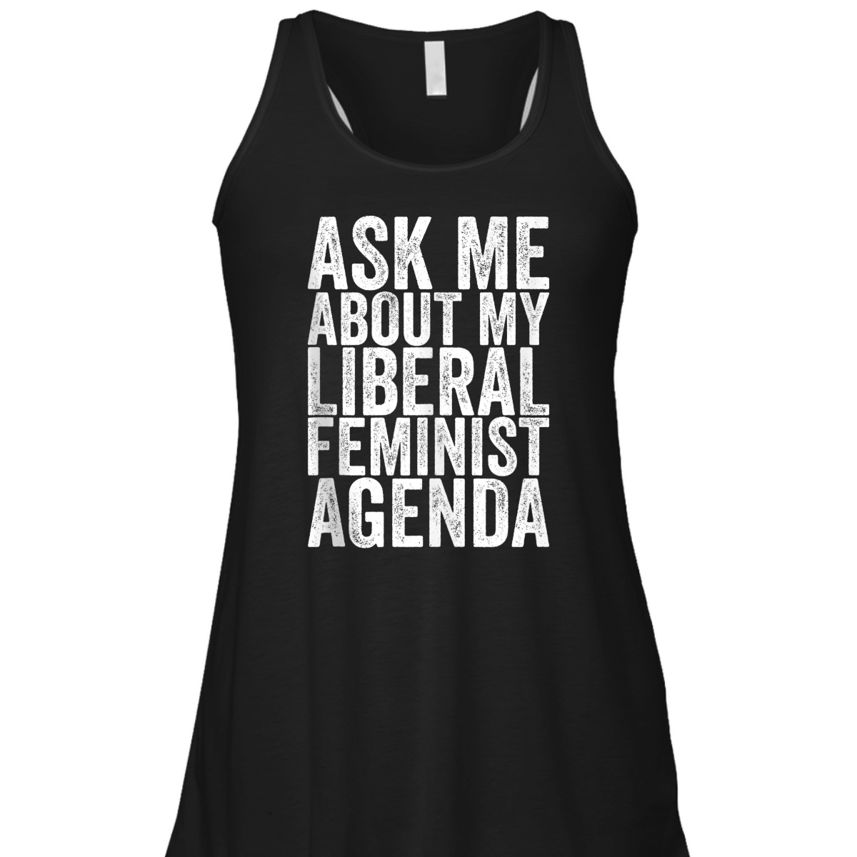 Ask Me About My Liberal Feminist Agenda T-Shirt Ask Me About My Liberal Feminist Agenda T-Shirt