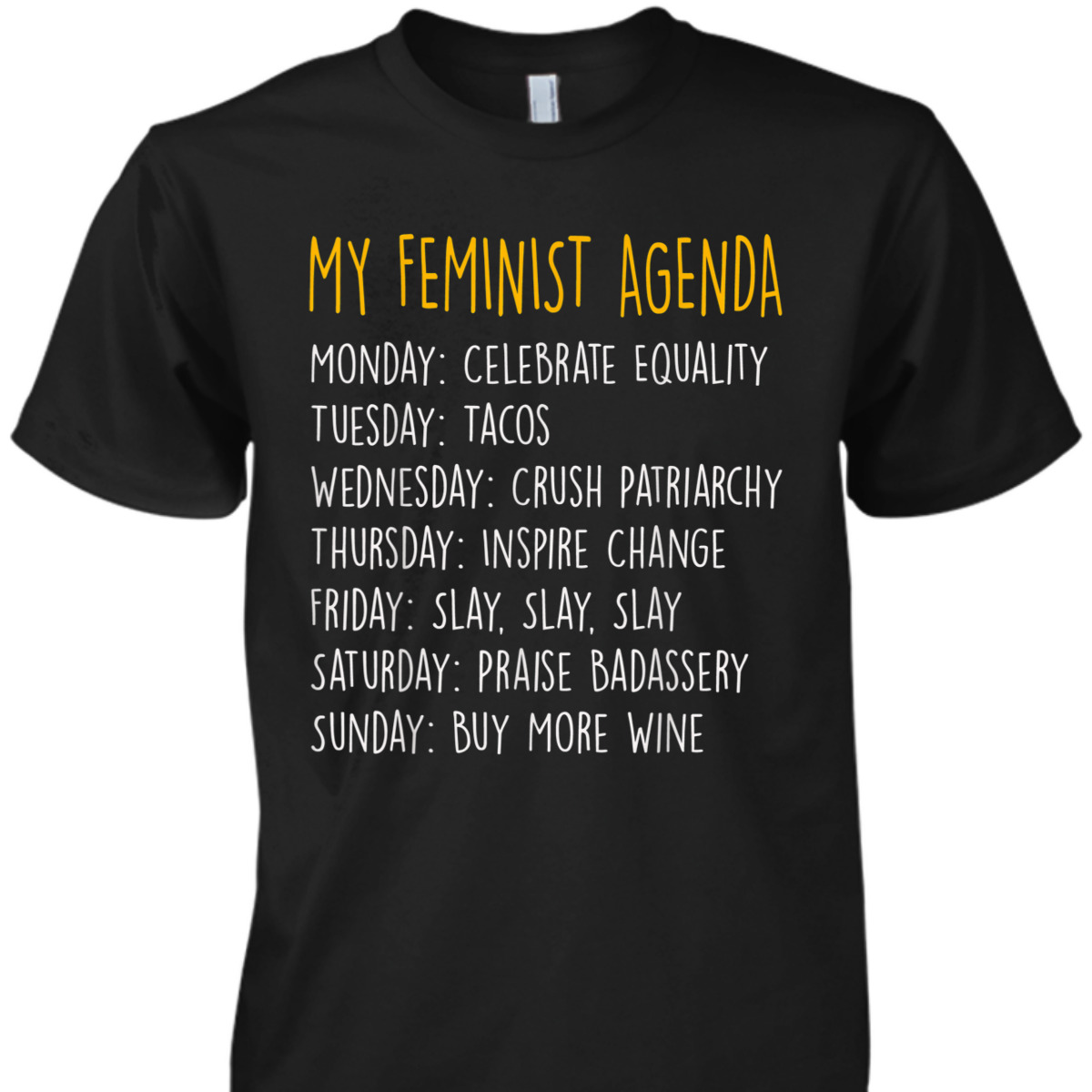My Feminist Agenda T-Shirt My Feminist Agenda T-Shirt