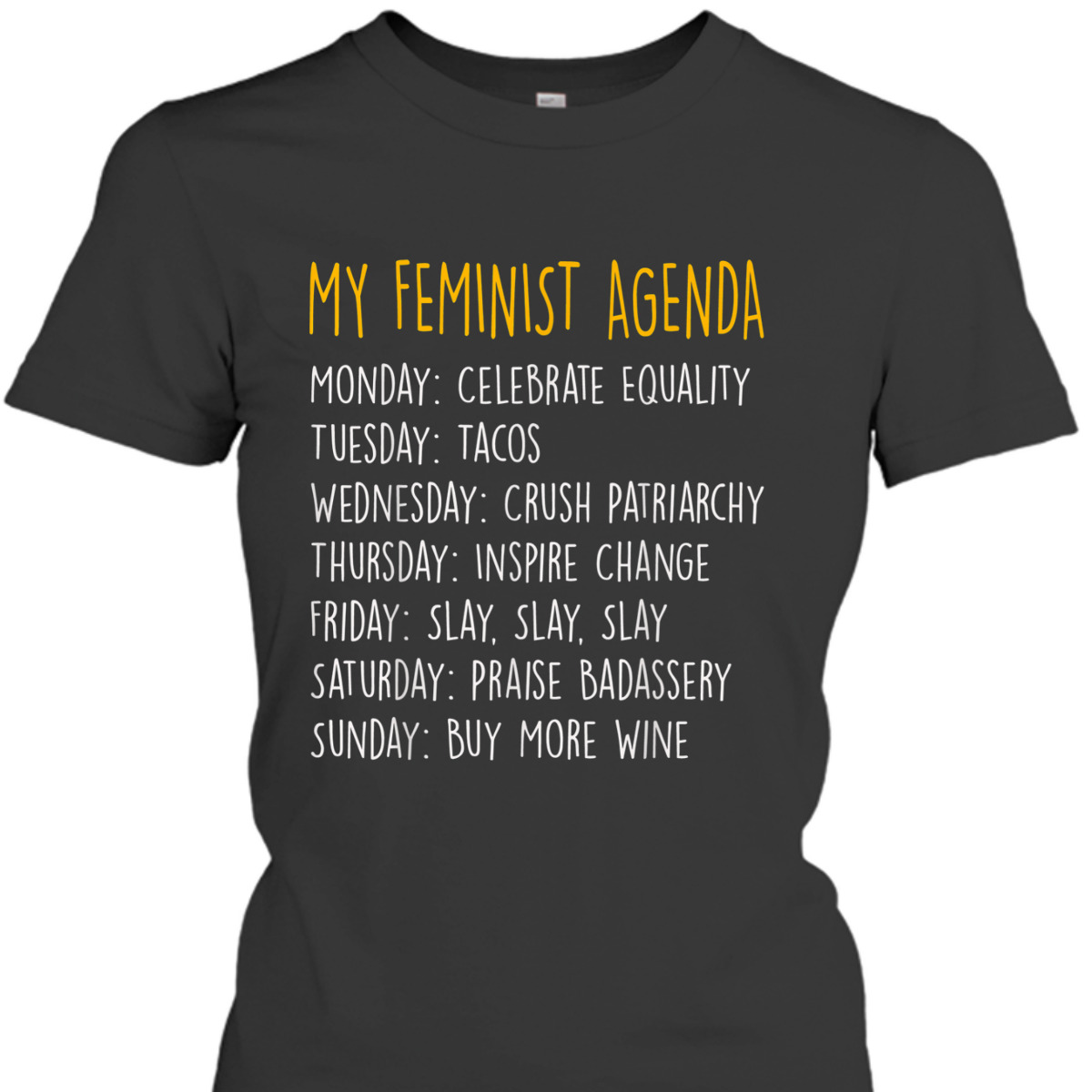 My Feminist Agenda T-Shirt My Feminist Agenda T-Shirt