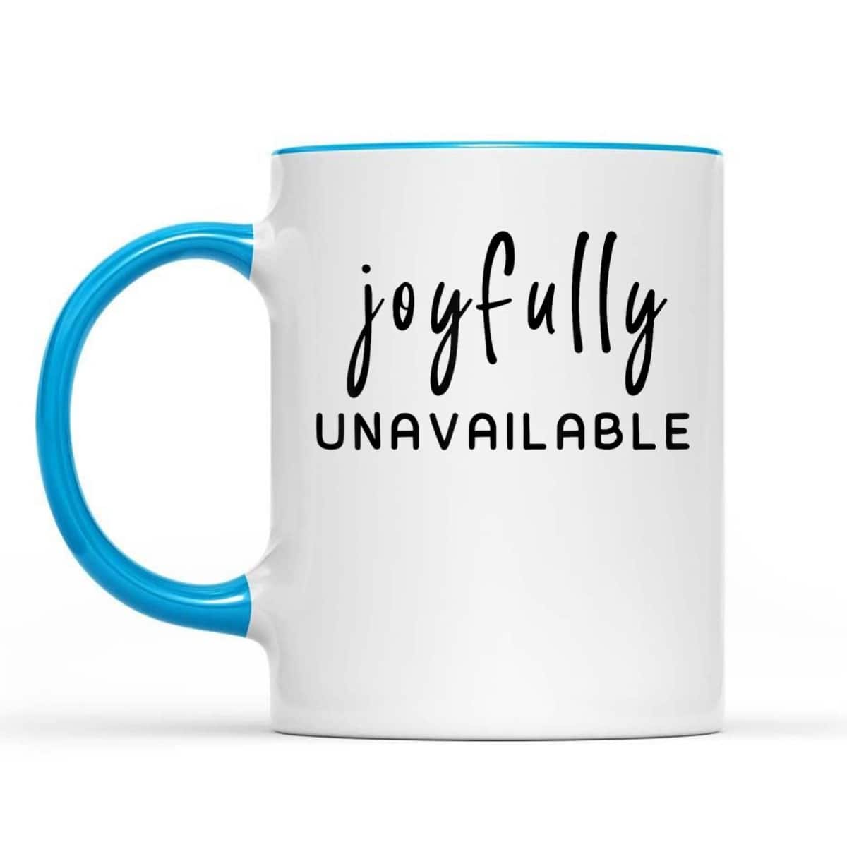 Joyfully Unavailable Empowerment Feminist Social Justice T-Shirt
