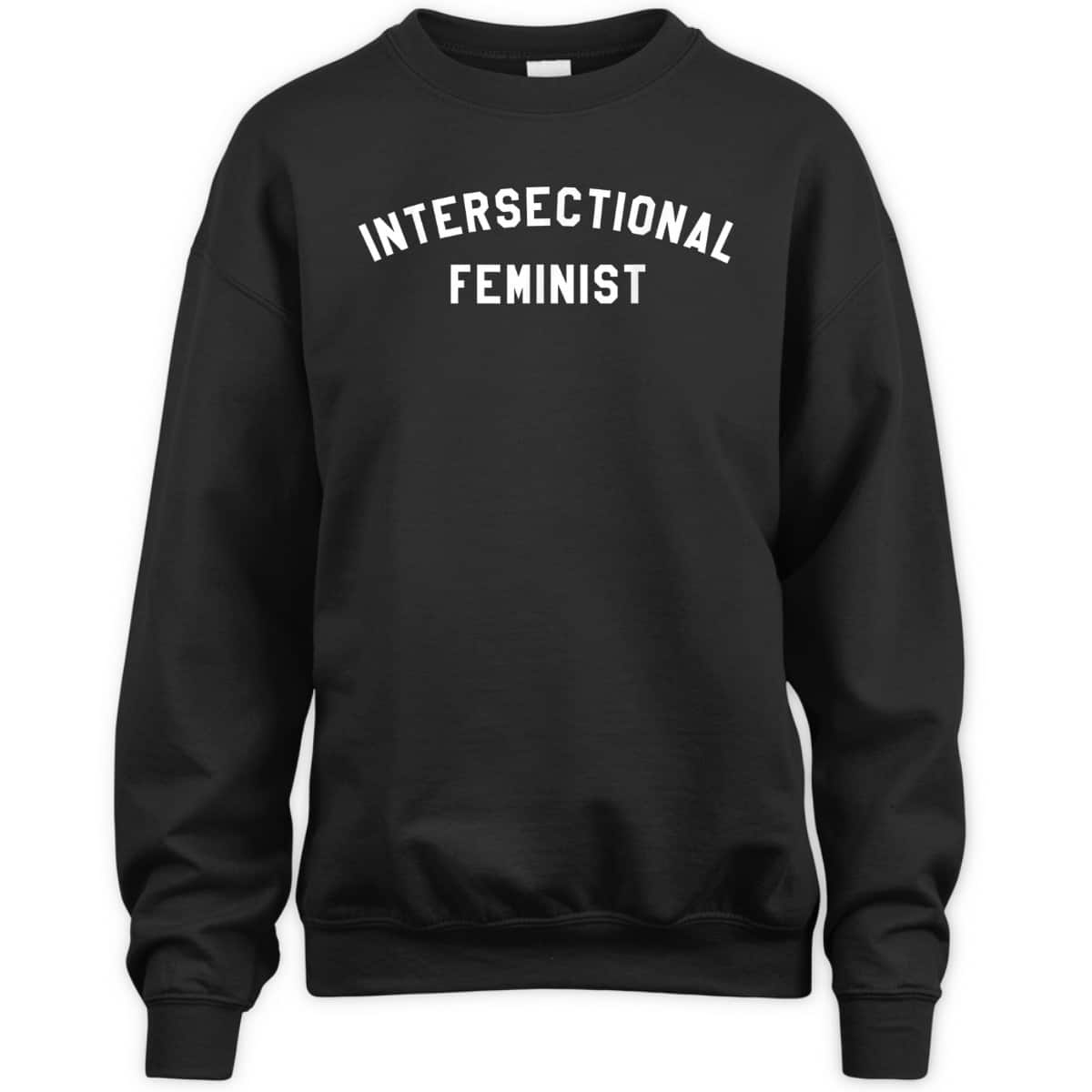 Intersectional Feminist Feminism T-Shirt Intersectional Feminist Feminism T-Shirt