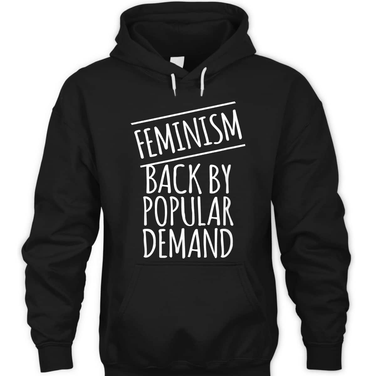 Feminism Back By Popular Demand T-Shirt
