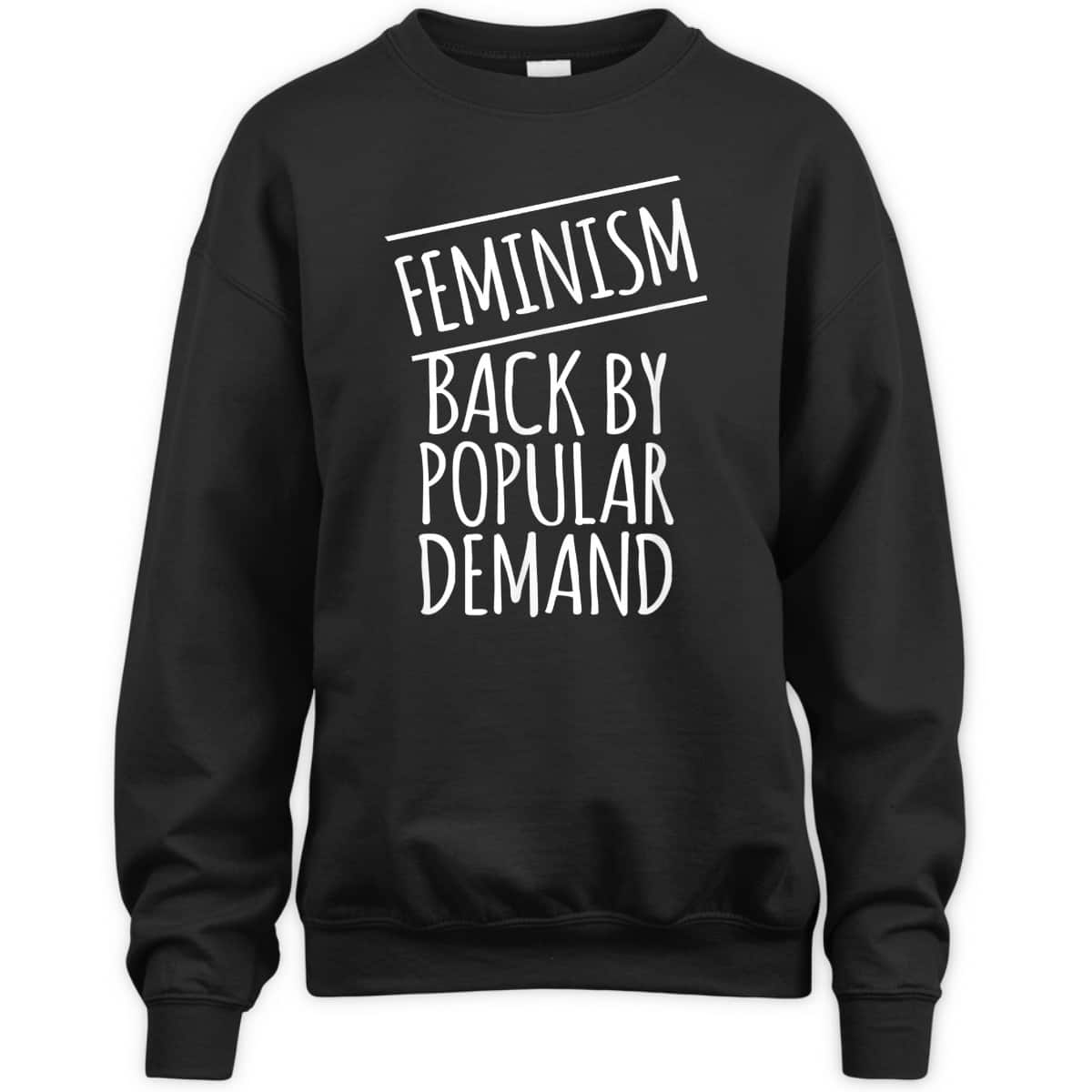 Feminism Back By Popular Demand T-Shirt