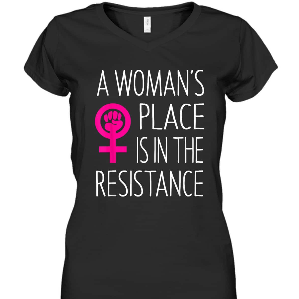A Woman's Place Is In The Resistance Feminist T-Shirt