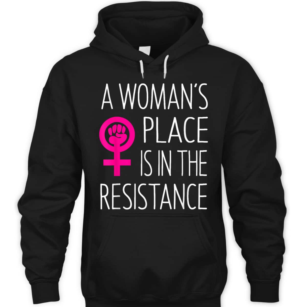 A Woman's Place Is In The Resistance Feminist T-Shirt